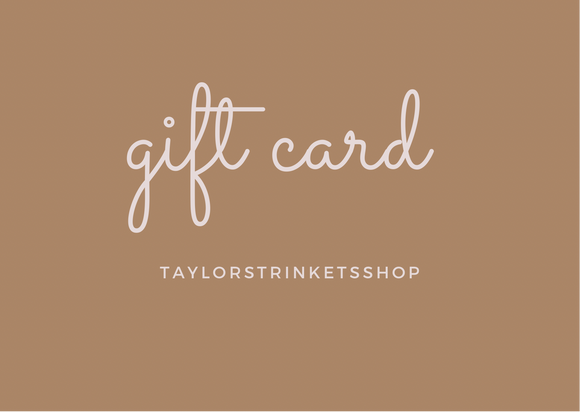 Taylorstrinketsshop E-Gift Card